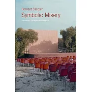 Symbolic Misery, Volume 1: The Hyper-Industrial Epoch