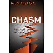 Chasm: Crossing the Divide Between Hollywood and People of Faith