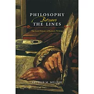 Philosophy Between the Lines: The Lost History of Esoteric Writing