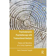Psychodynamic Psychotherapy With Transactional Analysis: Theory and Narration of a Living Experience