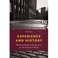 Experience and History: Phenomenological Perspectives on the Historical World