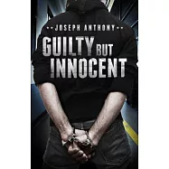 Guilty but Innocent