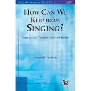 How Can We Keep from Singing?: Songs by Getty, Townend, Tomlin, and Redman