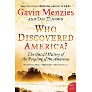 Who Discovered America?: The Untold History of the Peopling of the Americas