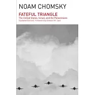 Fateful Triangle: The United States, Israel, and the Palestinians (Updated Edition)
