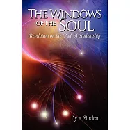The Windows of the Soul: Revelations on the Path of Studentship