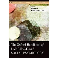 The Oxford Handbook of Language and Social Psychology