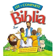Biblia lee y comparte / Read and Share Bible: Mas de 50 historias biblicas favoritas