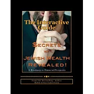 Secrets of Jewish Wealth Revealed: : The Interactive Guide