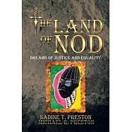 The Land of Nod: Dreams of Justice and Equality