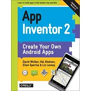 App Inventor 2: Create Your Own Android Apps
