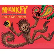 Monkey: A Trickster Tale from India