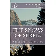 The Snows of Serbia: A Child-Soldier in the Great War
