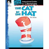 The Cat in the Hat: An Instructional Guide for Literature: An Instructional Guide for Literature