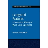 Categorial Features: A Generative Theory of Word Class Categories