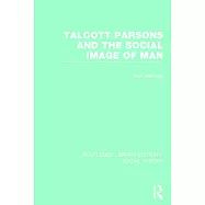 Talcott Parsons and the Social Image of Man