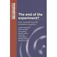 End of the Experiment? PB: From Competition to the Foundational Economy