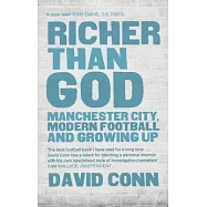 Richer Than God: Manchester City, Modern Football and Growing Up