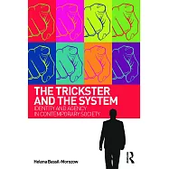 The Trickster and the System: Identity and Agency in Contemporary Society