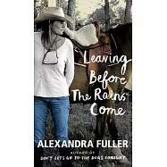 Leaving Before the Rains Come