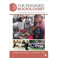 The Engaged Sociologist: Connecting the Classroom to the Community