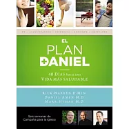 El plan Daniel: 40 días hacia una vida más saludable