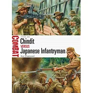 Chindit Versus Japanese Infantryman: 1943-44