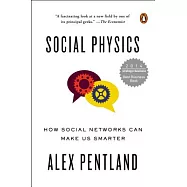 Social Physics: How Social Networks Can Make Us Smarter