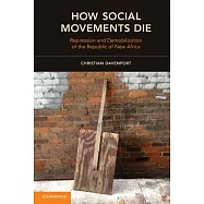 How Social Movements Die: Repression and Demobilization of the Republic of New Africa