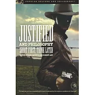 Justified and Philosophy: Shoot First, Think Later