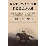 Gateway to Freedom: The Hidden History of the Underground Railroad