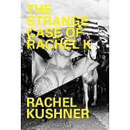 The Strange Case of Rachel K