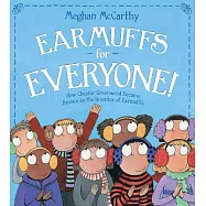 Earmuffs for Everyone!: How Chester Greenwood Became Known as the Inventor of Earmuffs