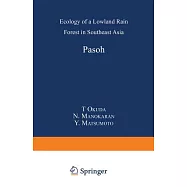 Pasoh: Ecology of a Lowland Rain Forest in Southeast Asia