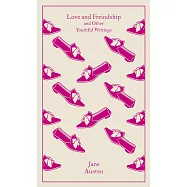 Love and Freindship and Other Youthful Writings