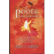 El poder de creer en uno mismo / He Can Who Thinks He Can: El Secreto Para Alcanzar El &Eacute;xito Se Encuentra Dentro De T
