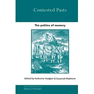 Contested Pasts: The Politics of Memory
