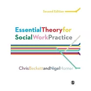 Essential Theory for Social Work Practice