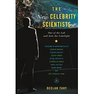 The New Celebrity Scientists: Out of the Lab and Into the Limelight