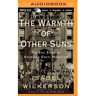 The Warmth of Other Suns: The Epic Story of America’s Great Migration