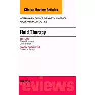 Fluid and Electrolyte Therapy, an Issue of Veterinary Clinics of North America: Food Animal Practice