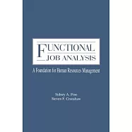 Functional Job Analysis: A Foundation for Human Resources Management
