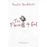 The Flowers of Evil: Les Fleurs Du Mal