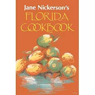 Jane Nickerson&rsquo;s Florida Cookbook