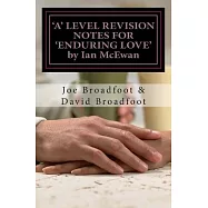 A Level Revision Notes for Enduring Love by Ian McEwan