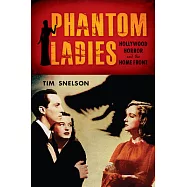 Phantom Ladies: Hollywood Horror and the Home Front