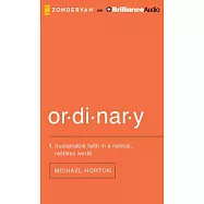 Ordinary: Sustainable Faith in a Radical, Restless World