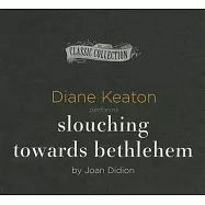 Slouching Towards Bethlehem: Library Edition