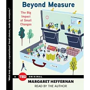 Beyond Measure: The Big Impact of Small Changes