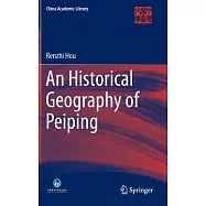An Historical Geography of Peiping